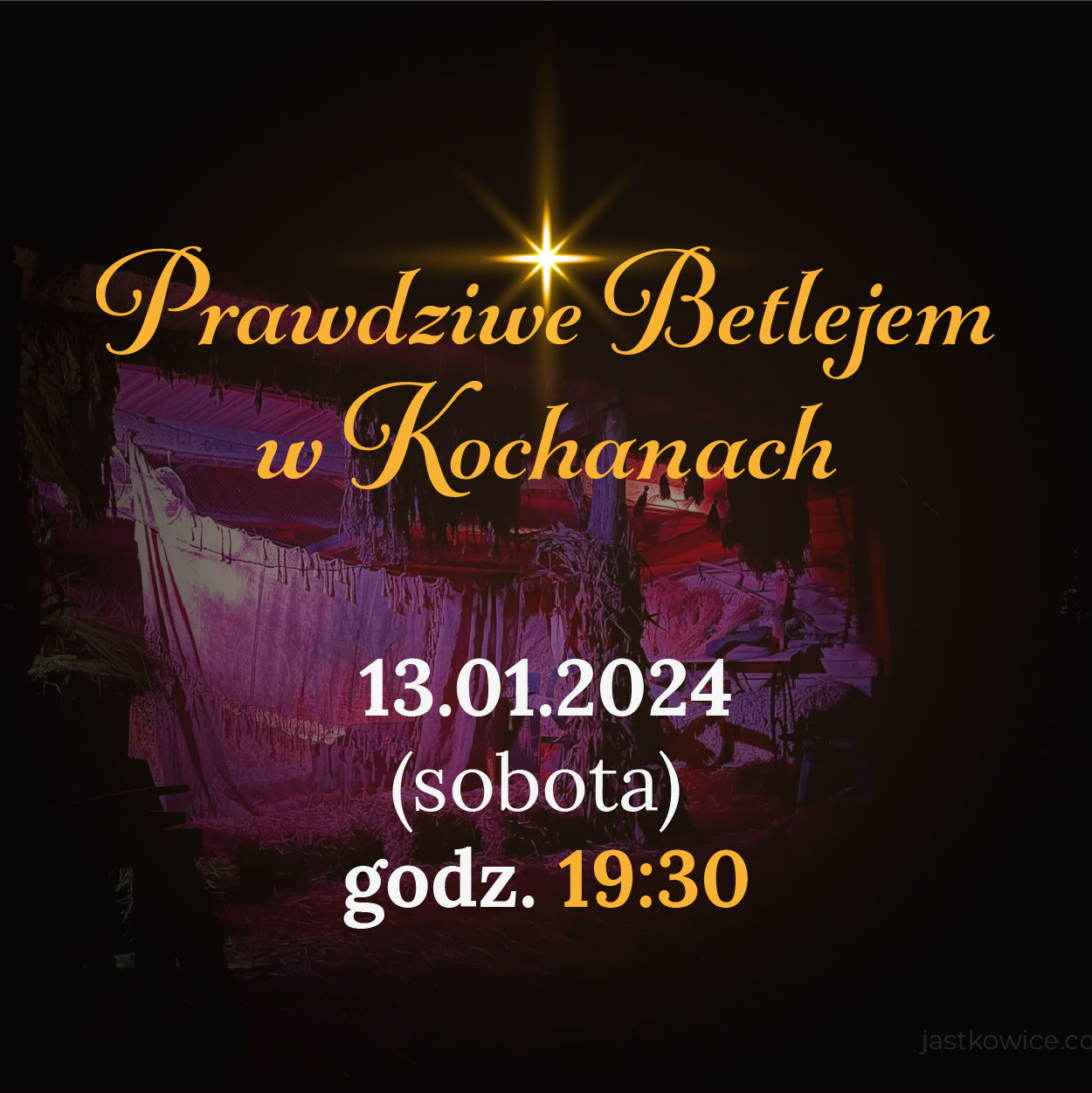 Prawdziwe Betlejem w Kochanach 13.01.2024 19:30